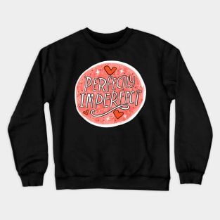 Perfectly Imperfect Crewneck Sweatshirt